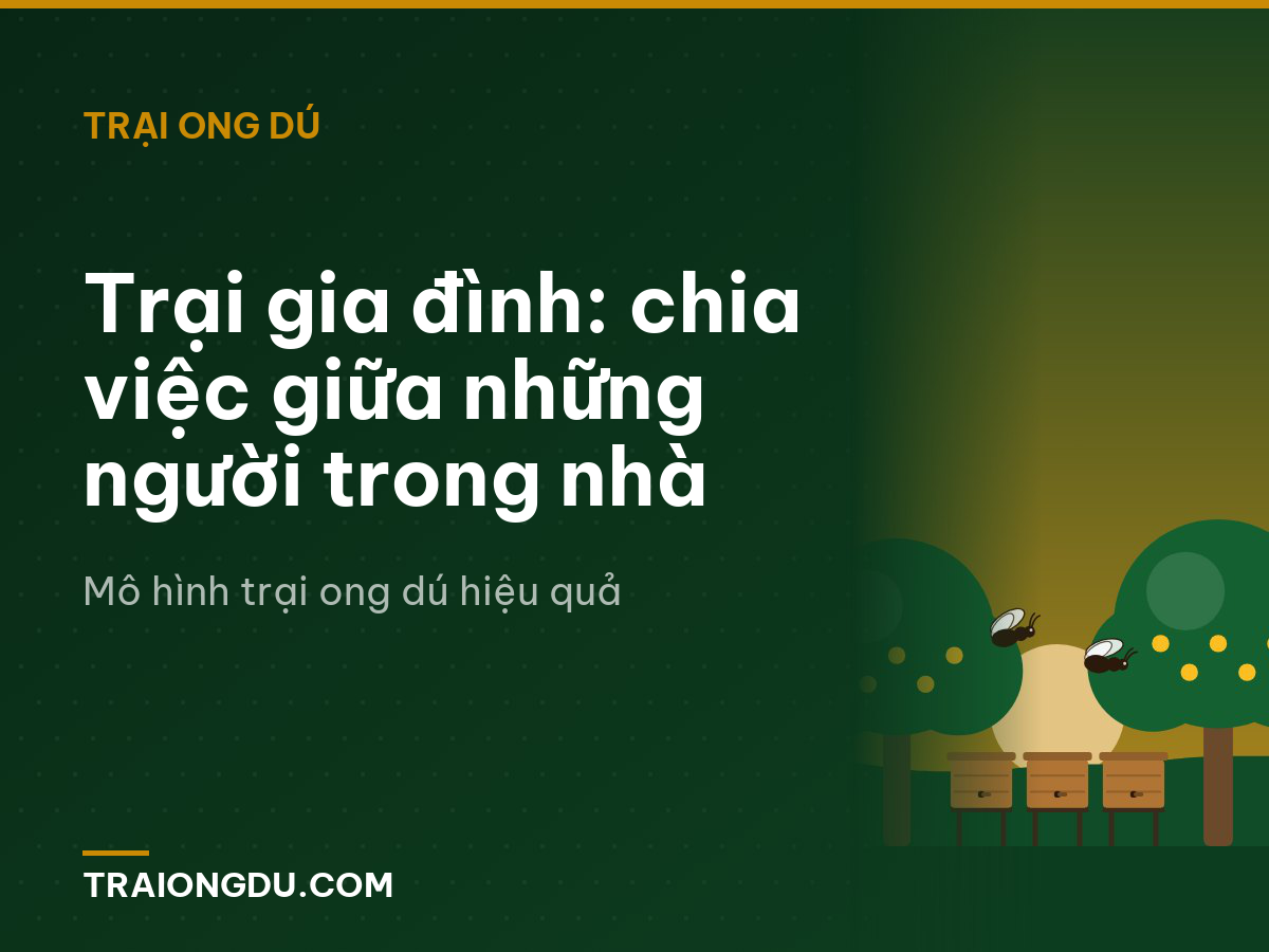 Trại gia đình: chia việc giữa những người trong nhà