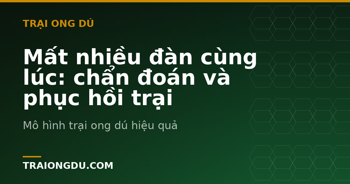 Mất nhiều đàn cùng lúc: chẩn đoán và phục hồi trại